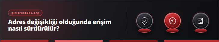 Adres değişikliği olduğunda erişim nasıl sürdürülür? | girisrestbet.org