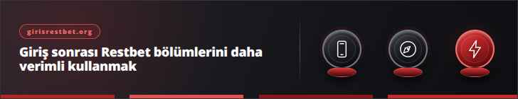 Giriş sonrası Restbet bölümlerini daha verimli kullanmak | girisrestbet.org