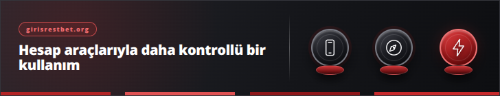 Hesap araçlarıyla daha kontrollü bir kullanım | girisrestbet.org